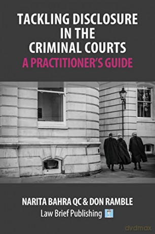 Tackling Disclosure In The Criminal Cour - Narita Bahra Qc [KSIĄŻKA]