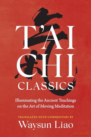 Tai Chi Classics - Waysun Liao [KSIĄŻKA]