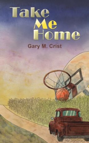 Take Me Home - Gary M. Crist [KSIĄŻKA]