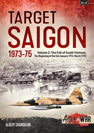 Target Saigon The Fall Of South Vietnam - Albert Grandolini [KSIĄŻKA]
