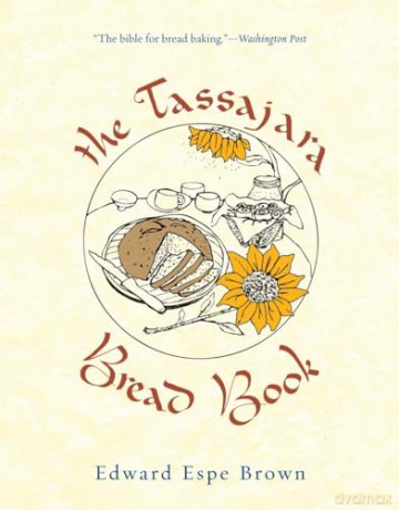 Tassajara Bread Book - Edward Espe Bro [KSIĄŻKA]