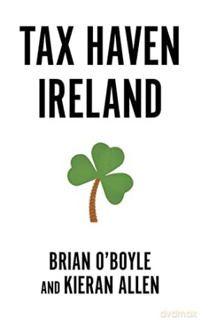 Tax Haven Ireland - Brian O'boyle [KSIĄŻKA]