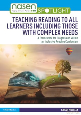 Teaching Reading To All Learners Includi - Sarah Moseley [KSIĄŻKA]