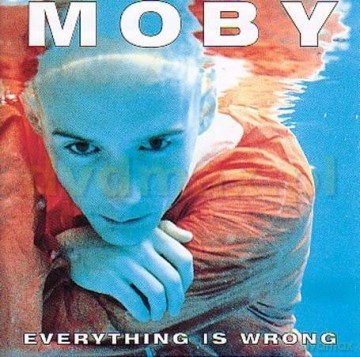 Moby: Everything Is Wrong [CD]