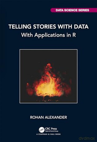 Telling Stories With Data - Rohan Alexander [KSIĄŻKA]