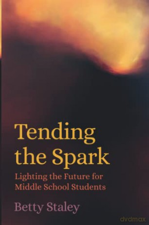 Tending The Spark [KSIĄŻKA]