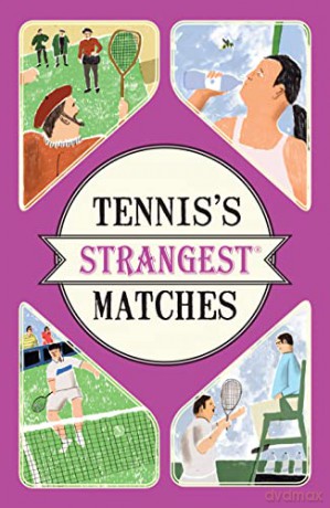 Tenniss Strangest Matches - Peter Seddon [KSIĄŻKA]