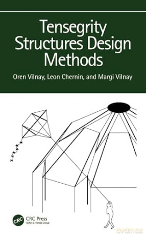 Tensegrity Structures Design Methods - Oren Vilnay [KSIĄŻKA]