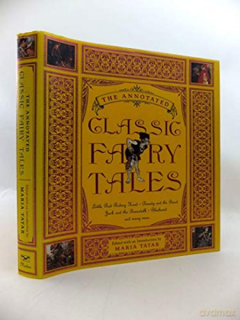 The Annotated Classic Fairy Tales - Maria (Ed) Tatar [KSIĄŻKA]