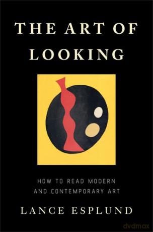 The Art Of Looking - Lance Esplund [KSIĄŻKA]