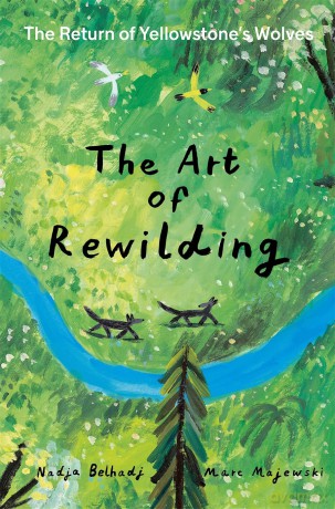 The Art Of Rewilding - Nadja Belhadji [KSIĄŻKA]