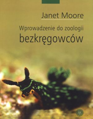 Wprowadzenie do zoologii bezkręgowców - Janet Moore [KSIĄŻKA]