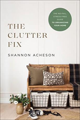 The Clutter Fix - Acheson Shannon [KSIĄŻKA]