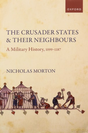 The Crusader States And Their Neighbour [KSIĄŻKA]
