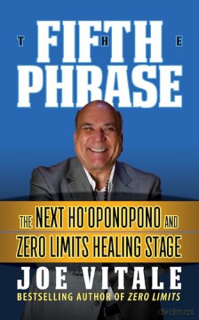 The Fifth Phrase: He Next Ho'oponopono A - Joe Vitale [KSIĄŻKA]