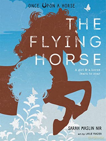 The Flying Horse Once Upon A Horse - Sarah Maslin Nir [KSIĄŻKA]