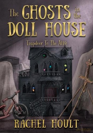 The Ghosts In The Doll House - Hoult Rachel [KSIĄŻKA]