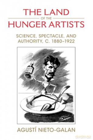 The Land Of The Hunger Artists - Nieto-Galan Agust [KSIĄŻKA]