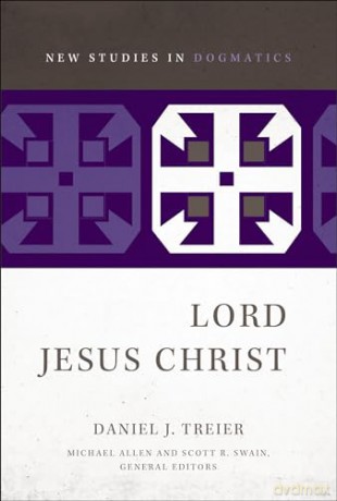 The Lord Jesus Christ - Treier Daniel [KSIĄŻKA]
