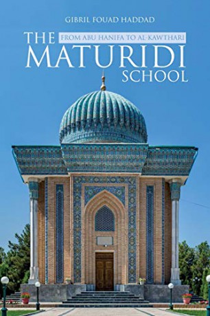 The Maturidi School - Gibril Foua Haddad [KSIĄŻKA]