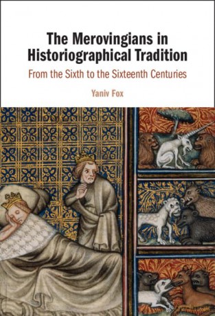 The Merovingians In Historiographical T - Fox Yaniv [KSIĄŻKA]