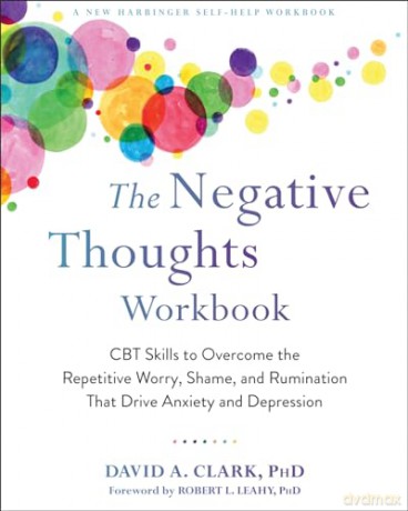 The Negative Thoughts Workbook - David A. Clark [KSIĄŻKA]