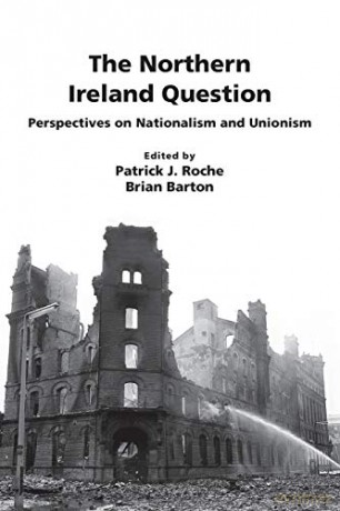 The Northern Ireland Question: Perspecti - Patrick John Roche [KSIĄŻKA]
