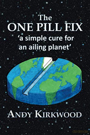The One Pill Fix: A Simple Cure For An A - Andy Kirkwood [KSIĄŻKA]