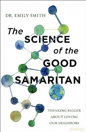 The Science Of The Good Samaritan - Smith Dr. Emily [KSIĄŻKA]