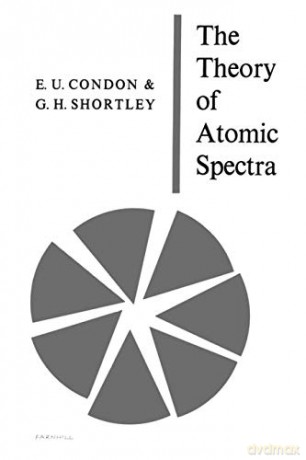 The Theory Of Atomic Spectra - E. U. Condon [KSIĄŻKA]