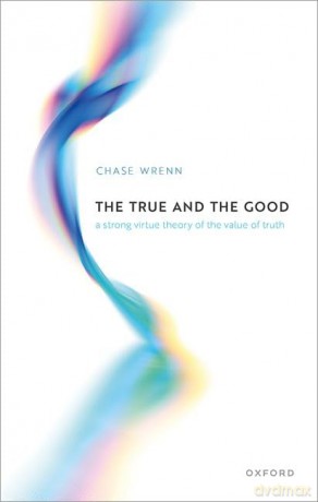 The True And The Good [KSIĄŻKA]