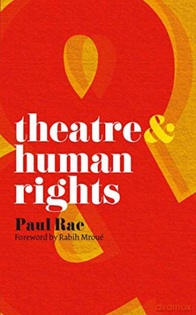 Theatre Human Rights - Paul D Rae [KSIĄŻKA]