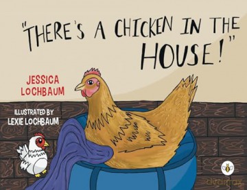 Theres A Chicken In The House - Jessica Lochbaum [KSIĄŻKA]