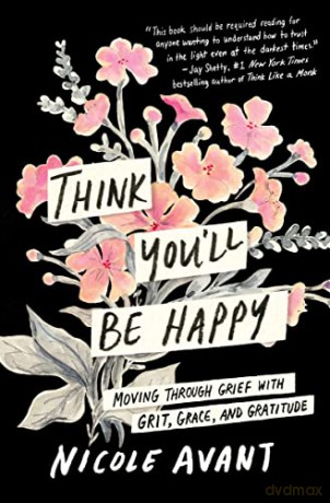 Think Youll Be Happy Hb - Avant Nicole [KSIĄŻKA]