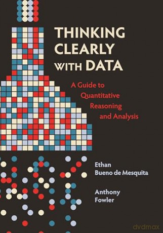 Thinking Clearly With Data - Ethan B De Mesquita [KSIĄŻKA]