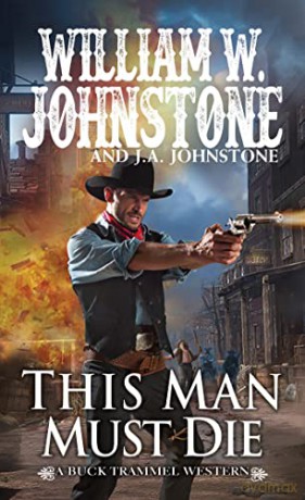 This Man Must Die - William W Johnstone [KSIĄŻKA]