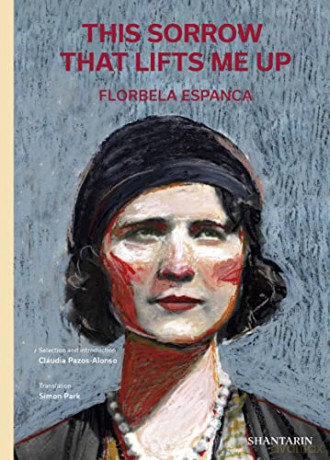 This Sorrow That Lifts Me Up - Florbela Espanca [KSIĄŻKA]