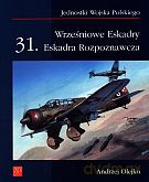 Wrześniowe Eskadry 31. Eskadra Rozpoznawcza - Andrzej Olejko [KSIĄŻKA]