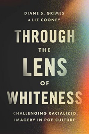 Through The Lens Of Whiteness - C Grimes [KSIĄŻKA]