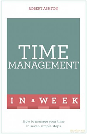 Time Management In A Week - Robert Ashton [KSIĄŻKA]
