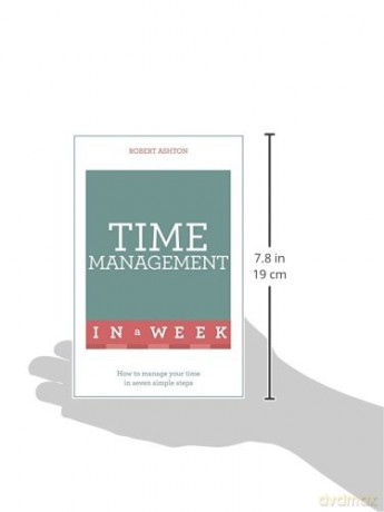 Time Management In A Week - Robert Ashton [KSIĄŻKA]