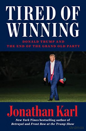 Tired Of Winning - Jonathan Karl [KSIĄŻKA]