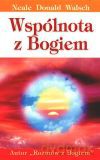 Wspólnota z Bogiem - Neale Donald Walsch [KSIĄŻKA]