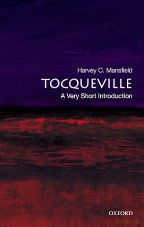 Tocqueville A Very Short Introduction - Harvey Mansfield [KSIĄŻKA]