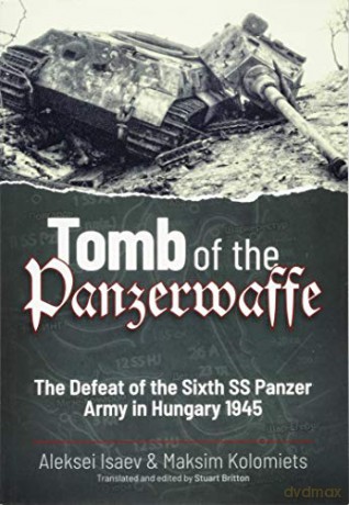 Tomb Of The Panzerwaffe - A Isaev [KSIĄŻKA]