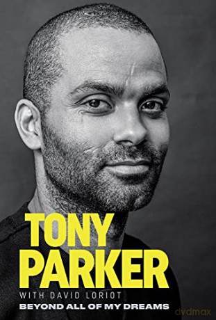Tony Parker Beyond All Of My Dreams - Tony Parker [KSIĄŻKA]