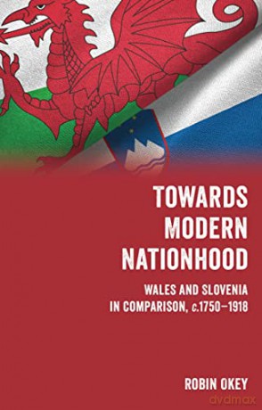 Towards Modern Nationhood - Robin Okey [KSIĄŻKA]