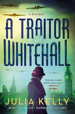 Traitor In Whitehall A - Julia Kelly [KSIĄŻKA]