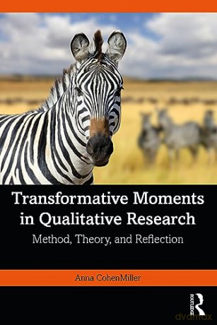 Transformative Moments In Qualitative Re - Anna Cohenmiller [KSIĄŻKA]