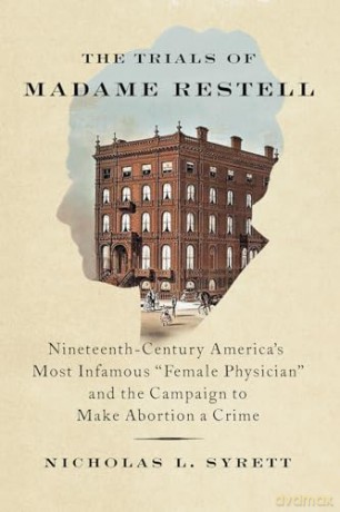 Trials Of Madame Restell [KSIĄŻKA]